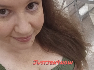 Justjen4now