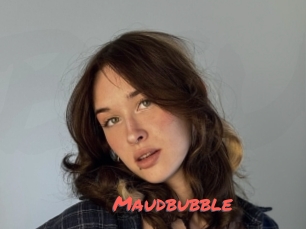 Maudbubble